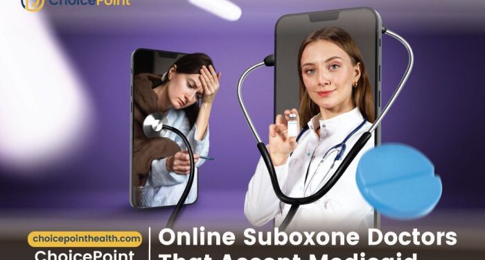 Online Suboxone Doctors That Accept Medicaid - ChoicePoint